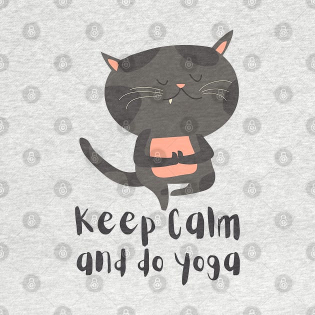 Keep Calm and Do Yoga Cute Cat Posture by DMRStudio